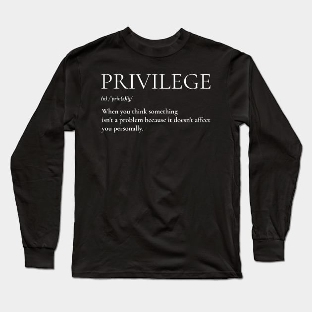 Privilege - Black Lives Matter Long Sleeve T-Shirt by Meme My Shirt Shop